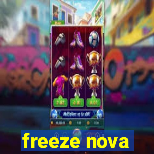 freeze nova